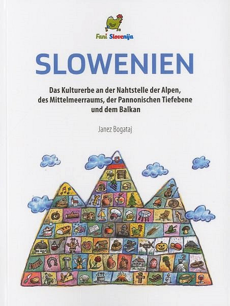 Slowenien: das Kulturerbe an der Nahtstelle der Alpen, des Mittelmeerraums...