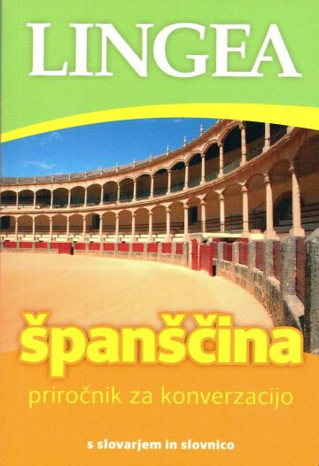 Španščina - Priročnik za konverzacijo s slovarjem in slovnico 2. izdaja