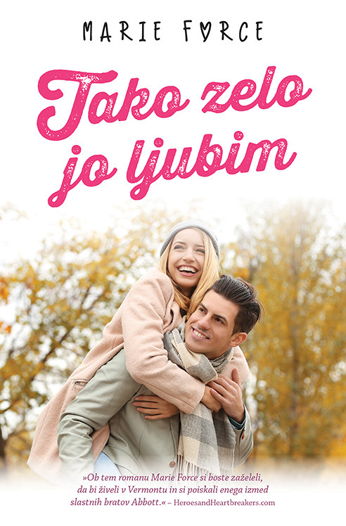 Tako zelo jo ljubim - MV, Marie Force