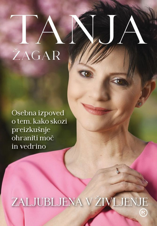 Tanja Žagar: Zaljubljena v življenje, Tanja Žagar