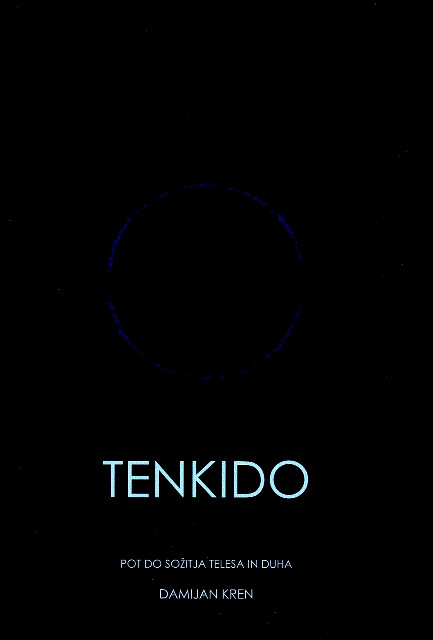 Tenkido: pot do sožitja telesa in duha