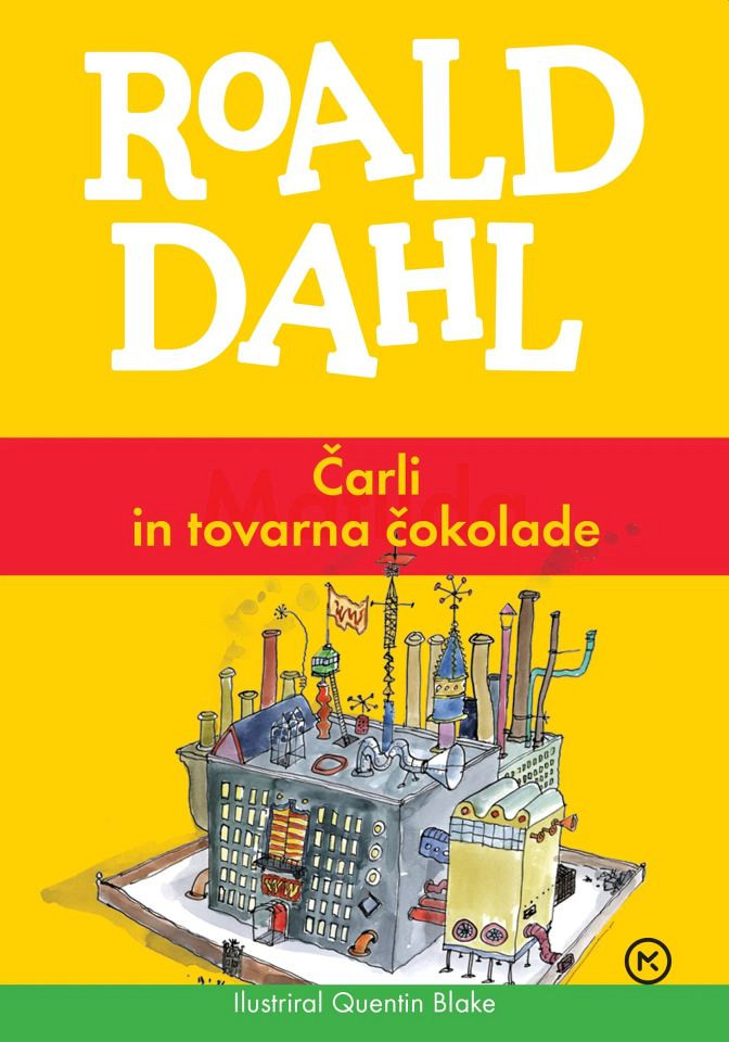 Čarli in tovarna čokolade (Žepnica), Roald Dahl