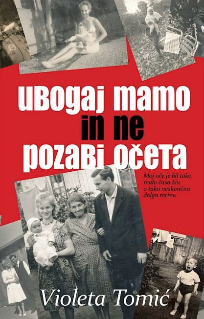 Ubogaj mamo in ne pozabi očeta, Violeta Tomić