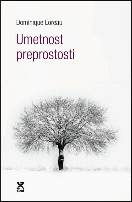 Umetnost preprostosti (10. ponatis), Dominique Loreau