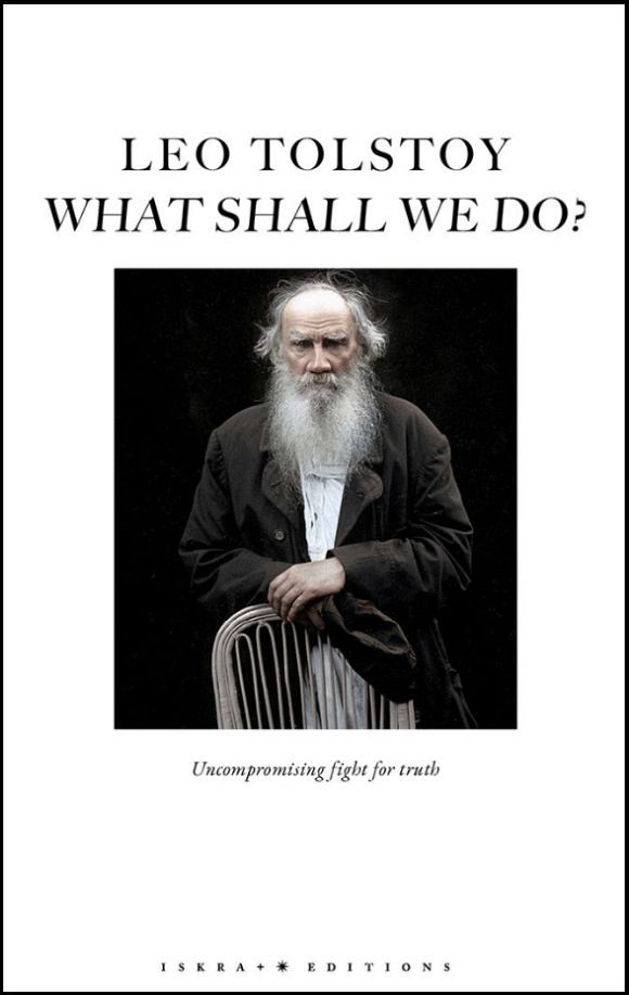 What shall we do?, Leo Tolstoy