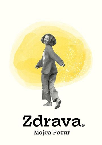 Zdrava, Mojca Fatur