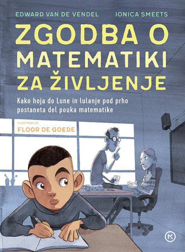Zgodba o matematiki za življenje, Edward van de Vendel, Ionica Smeets