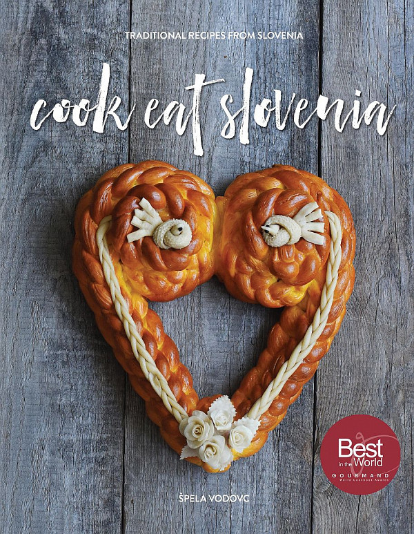 Cook Eat Slovenia: The Cookbook